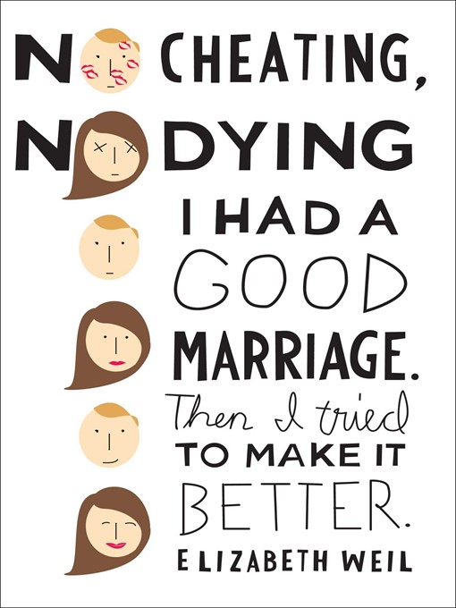 Title details for No Cheating, No Dying by Elizabeth Weil - Available